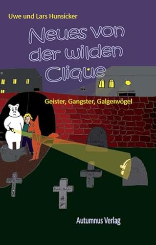 Stock image for Neues von der Wilden Clique: Geister, Gangster, Galgenvgel for sale by medimops
