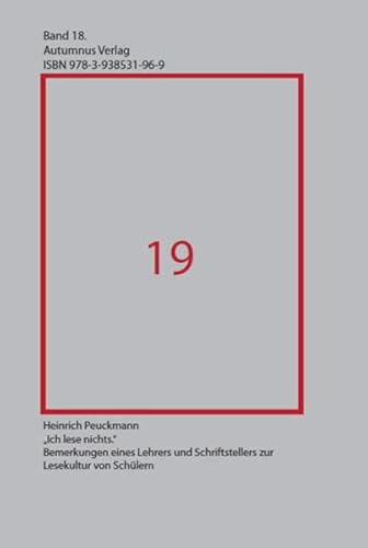 9783938531969: "Ich lese nichts.": Bemerkungen eines Lehrers und Schriftstellers zur Lesekultur von Schlern