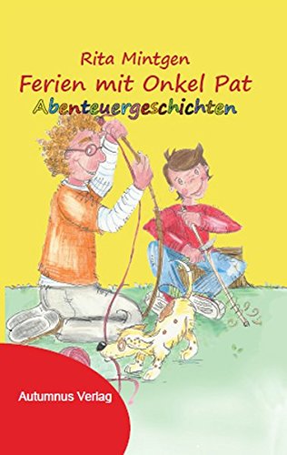 Stock image for Ferien mit Onkel Pat: Abenteuergeschichten for sale by medimops