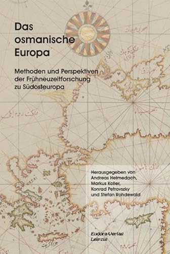9783938533307: Das osmanische Europa: Methoden und Perspektiven der Frhneuzeitforschung zu Sdosteuropa