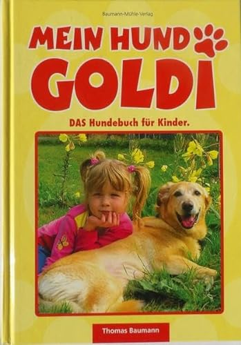 Stock image for Mein Hund Goldi. DAS Hundebuch fr Kinder for sale by medimops