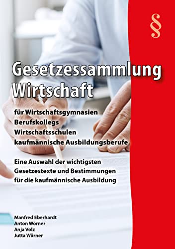 Stock image for Eberhardt, M: Gesetzessammlung fr Wirtschaftsgymnasien, Ber for sale by medimops