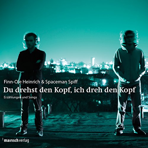 Stock image for Du drehst den Kopf, ich dreh den Kopf: Erzhlungen und Songs for sale by medimops