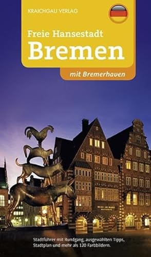 Imagen de archivo de Bremen-Stadtfhrer: Freie Hansestadt Bremen mit Bremerhaven a la venta por medimops