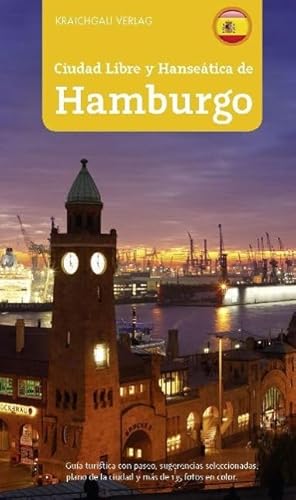 Imagen de archivo de Stadtführer Hamburg spanisch: Ciudad Libre y Hanseática de Hamburgo a la venta por ThriftBooks-Dallas