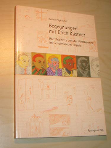 Beispielbild fr Begegnungen mit Erich Kstner. Rolf Kralovitz und der Wettbewerb im Schulmuseum Leipzig. zum Verkauf von Grammat Antiquariat