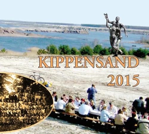 9783938555354: Kippensand 2015: Heimatkalender fr das Senftenberger Gebiet