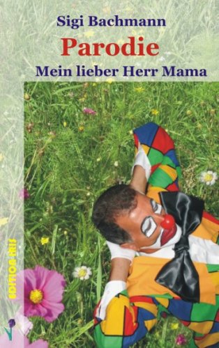 Beispielbild fr Parodie - Mein lieber Herr Mama: Ein Mann als Mutter zum Verkauf von medimops