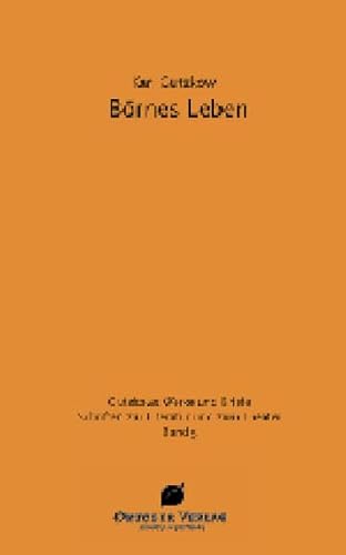 9783938568040: Gutzkows Werke und Briefe. Brnes Leben: Kommentierte digitale Gesamtausgabe. Schriften zur Literatur und Theater