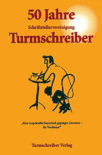 Beispielbild fr 50 Jahre Schriftstellervereinigung Turmschreiber zum Verkauf von Leserstrahl  (Preise inkl. MwSt.)
