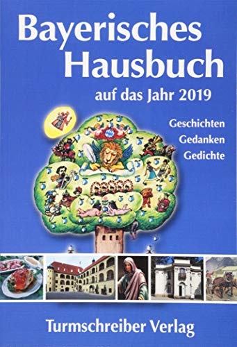 Beispielbild fr Bayerisches Hausbuch auf das Jahr 2019: Geschichten, Gedanken, Gedichte zum Verkauf von medimops