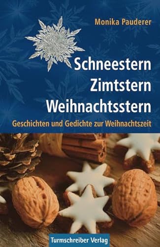 9783938575512: Schneestern, Zimtstern, Weihnachtsstern: Geschichten und Gedichte zur Weihnachtszeit