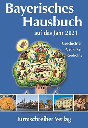 Beispielbild fr Bayerisches Hausbuch auf das Jahr 2021: Geschichten, Gedanken, Gedichte zum Verkauf von medimops