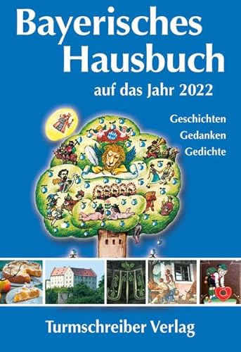 Stock image for Bayerisches Hausbuch auf das Jahr 2022: Geschichten, Gedanken, Gedichte for sale by medimops