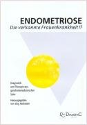 Stock image for Endometriose - Die verkannte Frauenkrankheit!? : Diagnostik und Therapie aus ganzheitsmedizinischer Sicht for sale by Buchpark