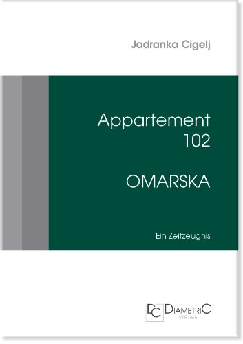 9783938580110: Appartement 102 - Omarska: Ein Zeitzeugnis