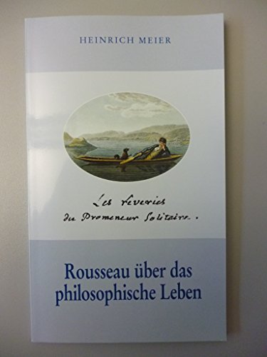 9783938593141: "Les rveries du Promeneur Solitaire" - Rousseau ber das philosophische Leben