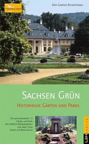 Beispielbild fr Der Garten-Reisefhrer. Sachsen Grn: Die sehenswertesten 72 Grten und Parks. Mit UNESCO Welterbesttten und vielen Tipps. Karten und Reise-Service zum Verkauf von medimops