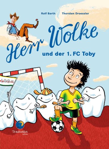 Stock image for Herr Wolke und der 1. FC Toby for sale by medimops