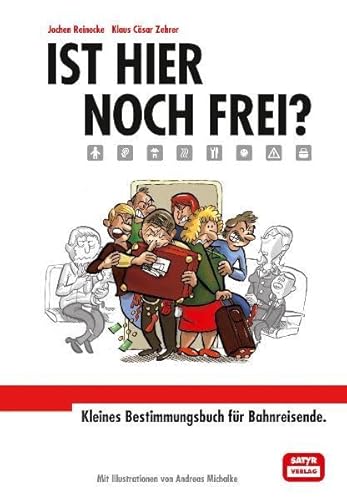 Beispielbild fr Ist hier noch frei?: Kleines Bestimmungsbuch fr Bahnreisende zum Verkauf von medimops