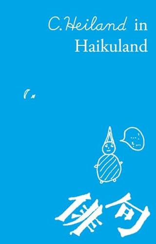 C. Heiland in Haikuland - C Heiland