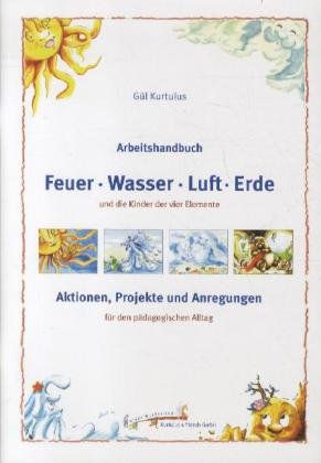 9783938631300: Arbeitshandbuch - Feuer, Wasser, Luft, Erde: und die Kinder der vier Elemente