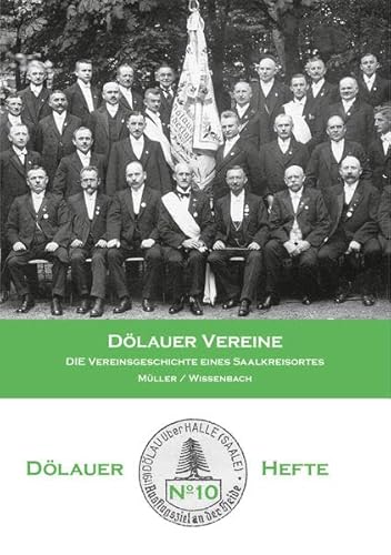 Imagen de archivo de Dlauer Vereine: Die Vereinsgeschichte eines Saalkreisortes (Dlauer Hefte) a la venta por medimops