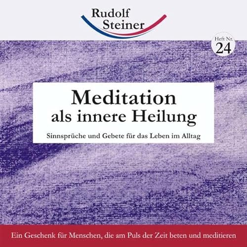 9783938650233: Meditation als innere Heilung: Sinnsprche und Gebete fr das Leben im Alltag