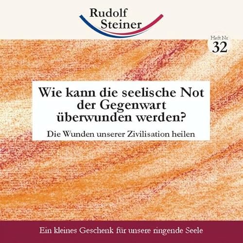 9783938650394: Steiner, R: Wie kann die seelische Not der Gegenwart berwun