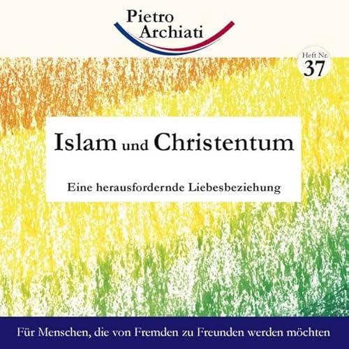 Imagen de archivo de Islam und Christentum. Eine herausfordernde Liebesbeziehung a la venta por medimops