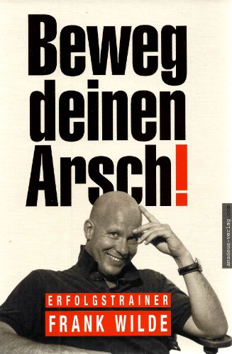 Stock image for Beweg deinen Arsch! for sale by medimops