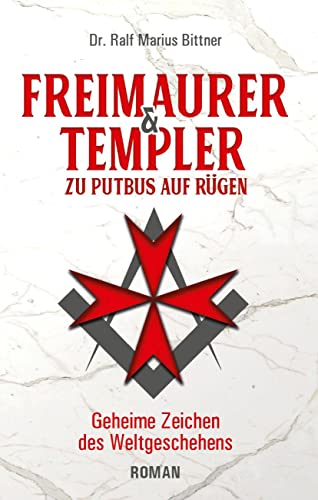 Beispielbild fr Freimaurer & Templer zu Putbus auf Rgen: Geheime Zeichen des Weltgeschehens zum Verkauf von medimops