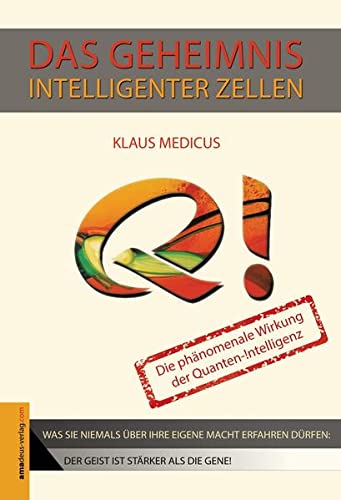Stock image for Das Geheimnis intelligenter Zellen: Die phnomenale Wirkung der Quanten-Intelligenz for sale by medimops
