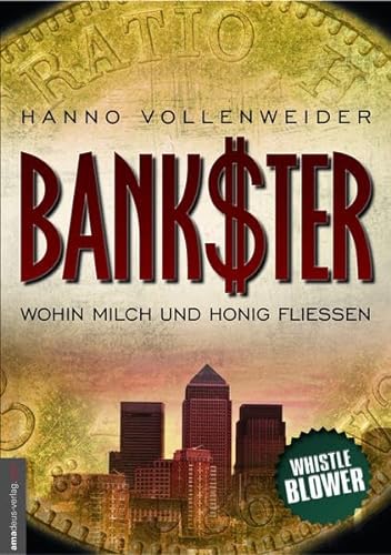 Stock image for Bankster: Wohin Milch und Honig flieen for sale by medimops