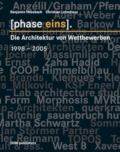 Die Architektur von Wettbewerben. 1998 - 2005.