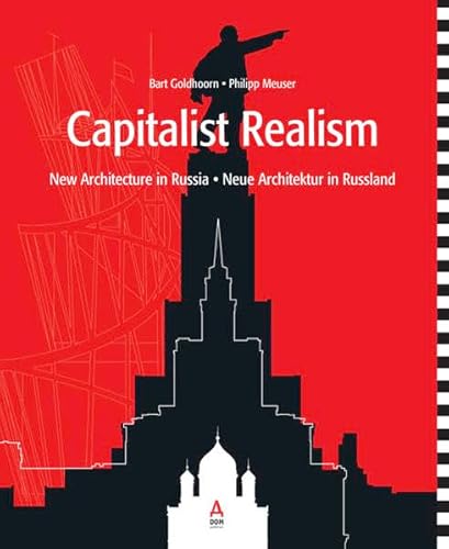 Stock image for Capitalist Realism: New Architecture in Russia for sale by Turn-The-Page Books