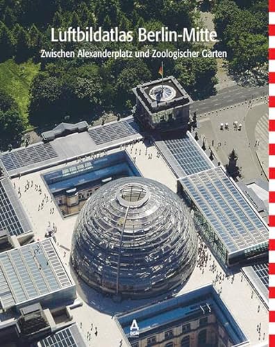 9783938666210: Luftbildatlas Berlin-Mitte: Zwischen Alexanderplatz und Zoologischer Garten