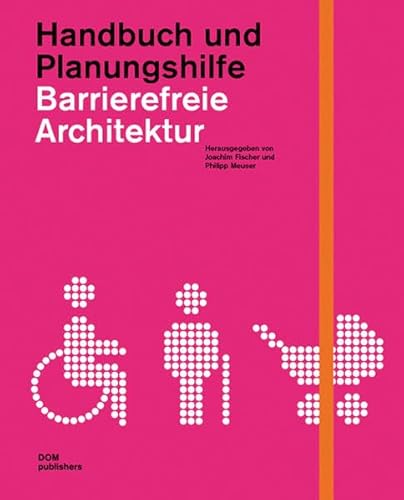 Beispielbild fr Barrierefreie Architektur: Handbuch und Planungshilfe. Alten- und behindertengerechtes Planen und Bauen im 21. Jahrhundert [Englisch] [Gebundene Ausgabe] Philipp Meuser (Herausgeber), Joachim Fischer (Autor) zum Verkauf von BUCHSERVICE / ANTIQUARIAT Lars Lutzer