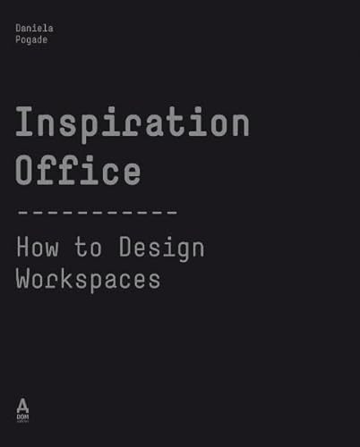 Inspiration Office. How to Design Workspaces.