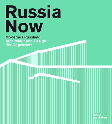 Russia now - Modernes Russland, Architektur und Design der Gegenwart