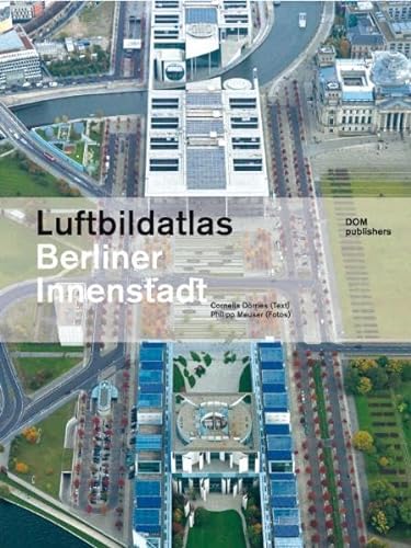 Imagen de archivo de Luftbildatlas Berliner Innenstadt (inkl. CD-ROM) a la venta por medimops