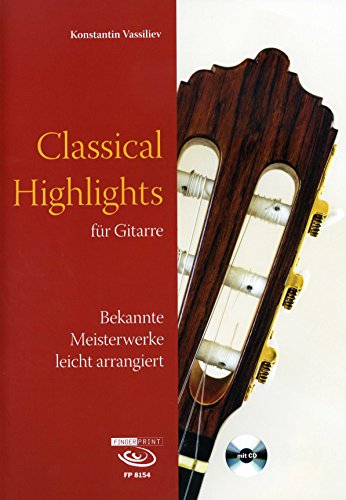 Beispielbild fr Classical Highlights fr Gitarre: Bekannte Meisterwerke leicht arrangiert zum Verkauf von medimops