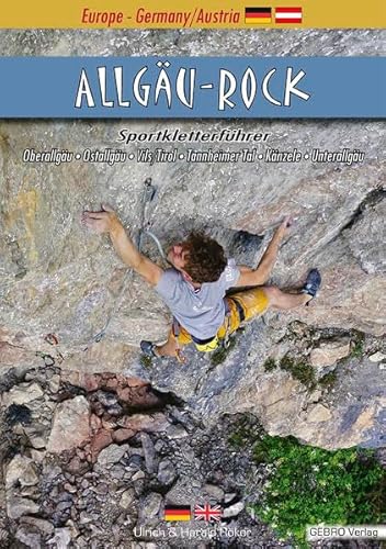 Imagen de archivo de Allgu-Rock: Sportkletterfhrer Oberallgu . Ostallgu . Vils/Tirol . Tannheimer Tal . Knzele . Unterallgu a la venta por Books Unplugged