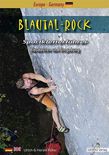 Imagen de archivo de Blautal-Rock: Sportkletterfhrer Blaubeuren und Umgebung a la venta por Revaluation Books