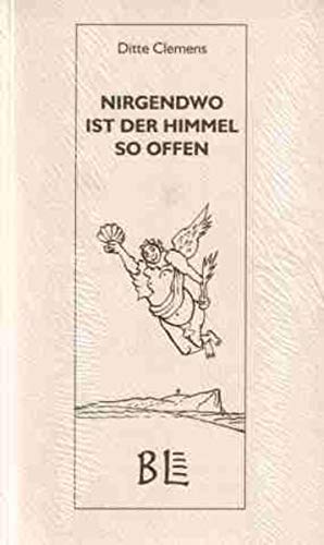 Stock image for Nirgendwo ist der Himmel so offen for sale by Thomas Dring - Verkauf von Bchern