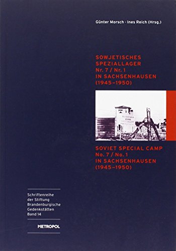 Beispielbild fr Sowjetisches Speziallager Nr. 7,Nr. 1 in Sachsenhausen (1945 - 1950). Katalog der Ausstellung in der Gedenksttte und Museum Sachsenhausen = Soviet Special Camp Nr. 7, Nr. 1 in Sachsenhausen (1945 - 1950), zum Verkauf von modernes antiquariat f. wiss. literatur