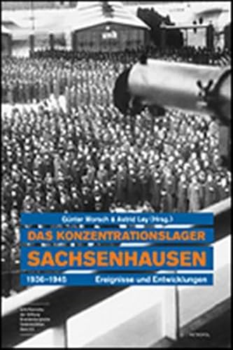 Beispielbild fr Das Konzentrationslager Sachsenhausen 1936-1945: Ereignisse und Entwicklungen zum Verkauf von medimops