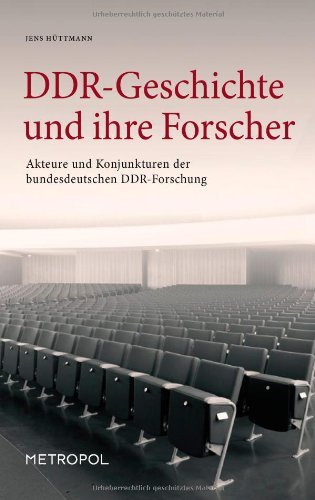 DDR-Geschichte und ihre Forscher (9783938690833) by Jens HÃ¼ttmann