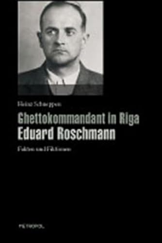 9783938690932: Ghettokommandant in Riga Eduard Roschmann: Fakten und Fiktionen