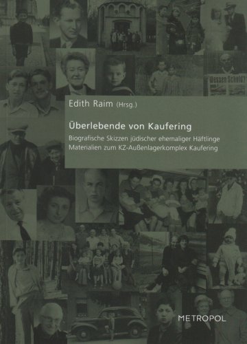 9783938690970: berlebende von Kaufering: Biografische Skizzen jdischer ehemaliger Hftlinge Materialien zum KZ-Auenlagerkomplex Kaufering
